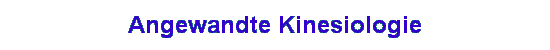 Angewandte Kinesiologie