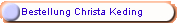 Bestellung Christa Keding