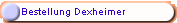 Bestellung Dexheimer