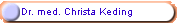 Dr. med. Christa Keding