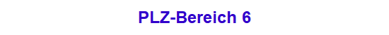 PLZ-Bereich 6