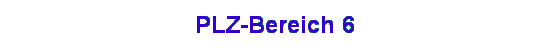 PLZ-Bereich 6