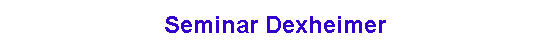 Seminar Dexheimer