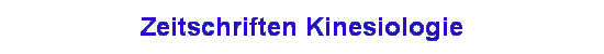Zeitschriften Kinesiologie